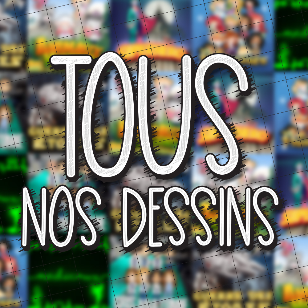 Tous nos dessins