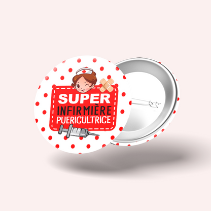 Badge Super infirmière puéricultrice 006